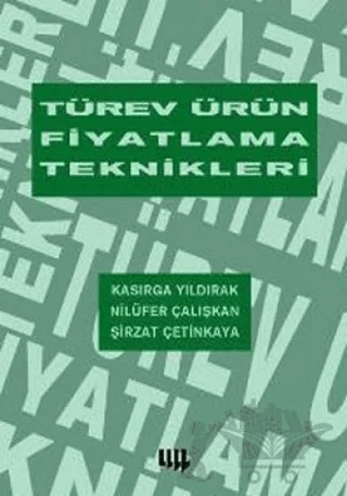 Türev Ürün Fiyatlama Teknikleri – Kasırga Yıldırak, Nilüfer Çalışkan, Şirzat Çetinkaya – Literatür Yayıncılık kitap kapağı