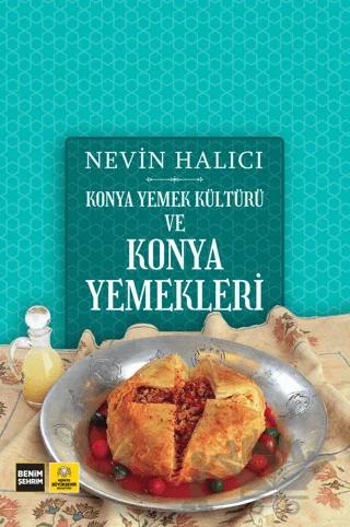 Konya Yemek Kültürü ve Konya Yemekleri