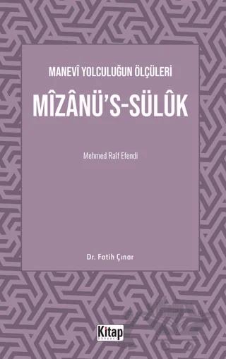 Manevi Yolculuğun Ölçüleri Mizanü's-Sülük Mehmed Raif Efendi
