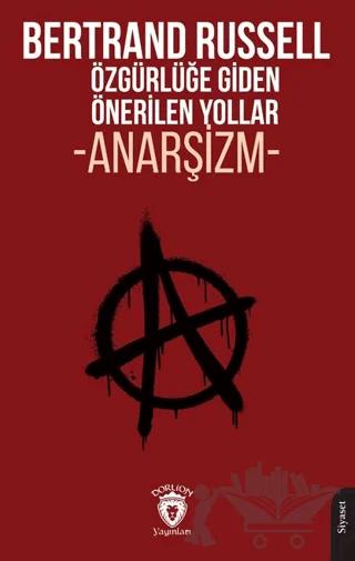 Özgürlüğe Giden Önerilen Yollar Anarşizm