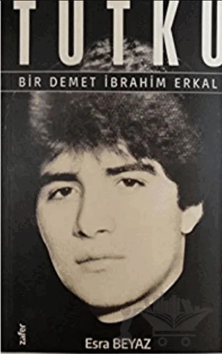 Tutku - Bir Demet İbrahim Erkal – Esra Beyaz – Zafer Ofset kitap kapağı