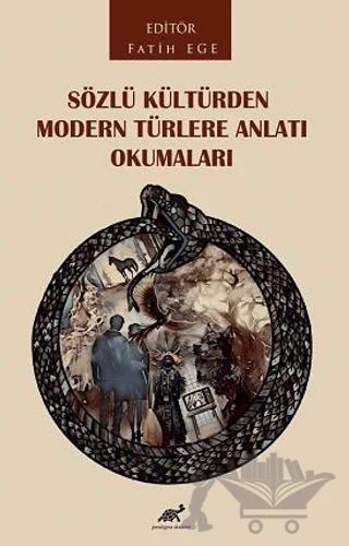 Sözlü Kültürden Modern Türlere Anlatı Okumaları