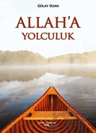 Allah’a Yolculuk – Gülay Ozan – Sokak Kitapları Yayınları kitap kapağı
