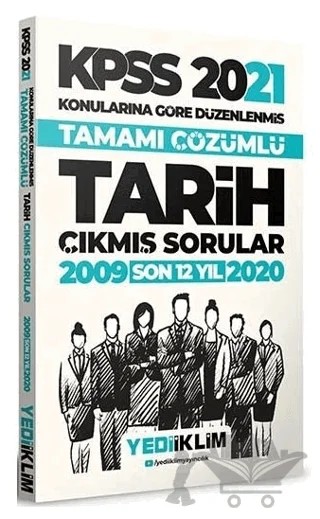 2021 KPSS Genel Kültür Tarih Son 12 Yıl Konularına Göre Tamamı Çözümlü Çıkmış Sorular – Kolektif – Yediiklim Yayınları kitap kapağı