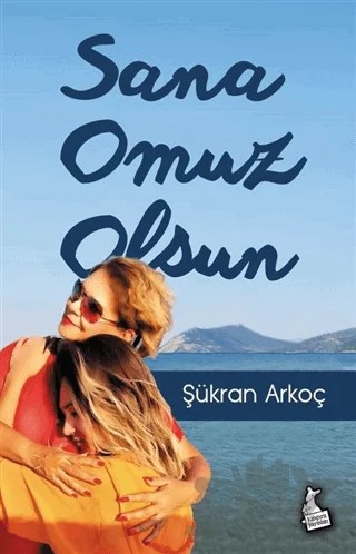 Sana Omuz Olsun – Şükran Arkoç – Kanguru Yayınları kitap kapağı