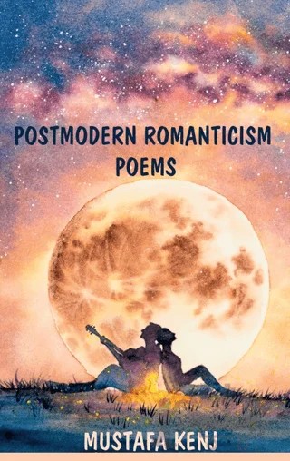 Postmodern Romanticism Poems – Mustafa Kenj – Northern Lights Yayınları kitap kapağı