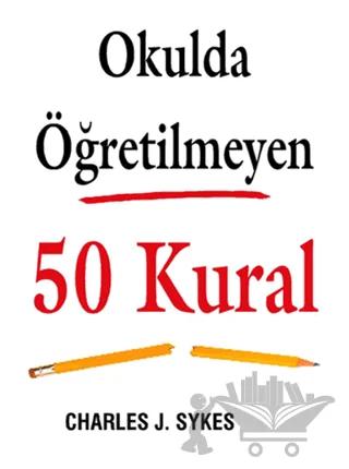 Okulda Öğretilmeyen 50 Kural