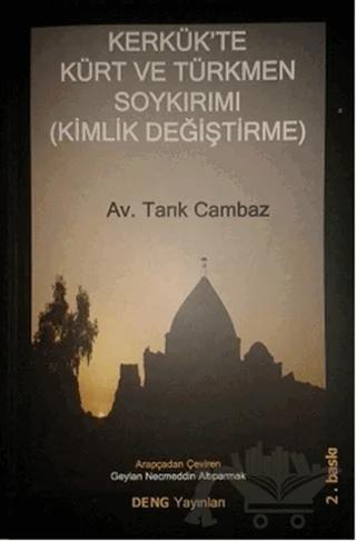 Kerkük'te Kürt ve Türkmen Soykırımı (Kimlik Değiştirme)