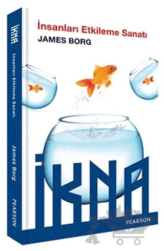 İnsanları Etkileme Sanatı - İkna – James Borg – Pearson Çocuk Kitapları kitap kapağı