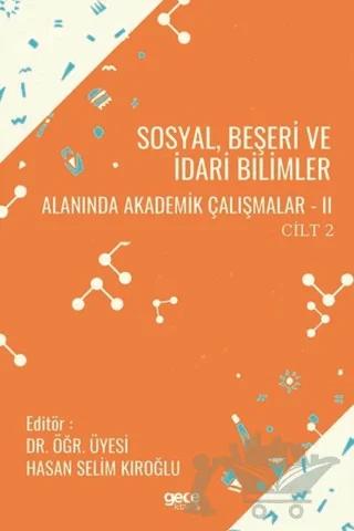 Sosyal, Beşeri ve İdari Bilimler Alanında Akademik Çalışmalar 2 Cilt 2
