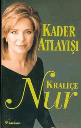 Kader Atlayışı – Kraliçe Nur – İnkılap Kitabevi kitap kapağı
