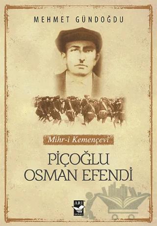 Piçoğlu Osman Efendi – Mehmet Gündoğdu – Arı Sanat Yayınevi kitap kapağı
