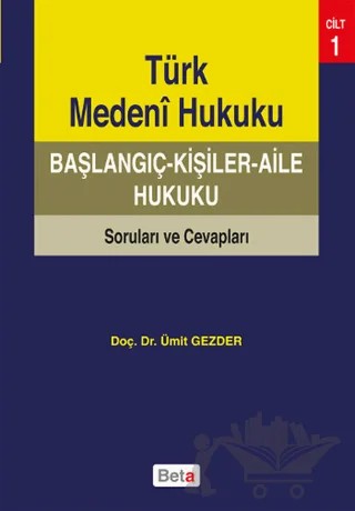 Türk Medeni Hukuku Başlangıç – Ümit Gezder – Beta Yayınevi kitap kapağı