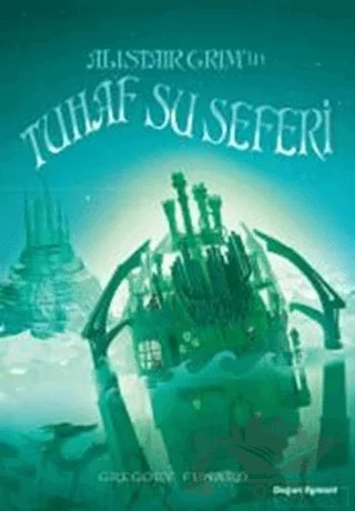 Alistair Grim’in Tuhaf Su Seferi – Gregory Funaro – Doğan Egmont Yayıncılık kitap kapağı