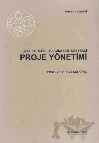 Şebeke Bazlı Bilgisayar Destekli Proje Yönetimi