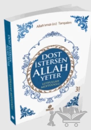 Dost İstersen Allah Yeter – Lütfullah Müftüoğlu – Hayat Yayınları kitap kapağı