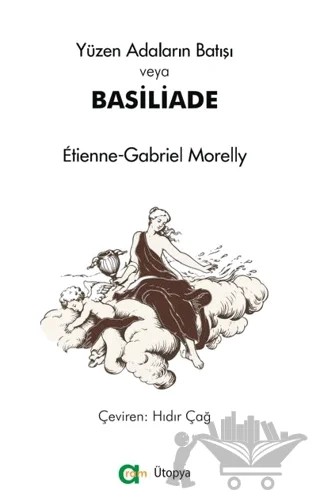Yüzen Adaların Batışı veya Basiliade – Etienne-Gabriel Morelly – Aram Yayınları kitap kapağı