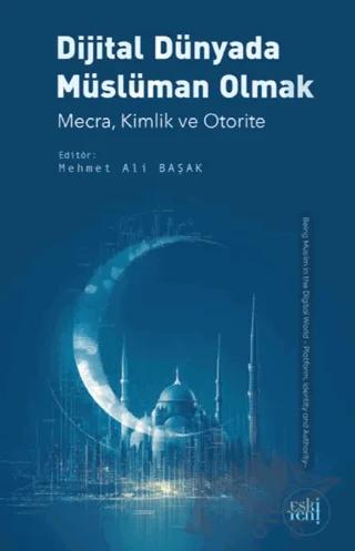 Dijital Dünyada Müslüman Olmak
