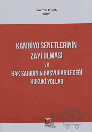 Kambiyo Senetlerinin Zayi Olması ve Hak Sahibinin Başvurabileceği Hukuki Yollar