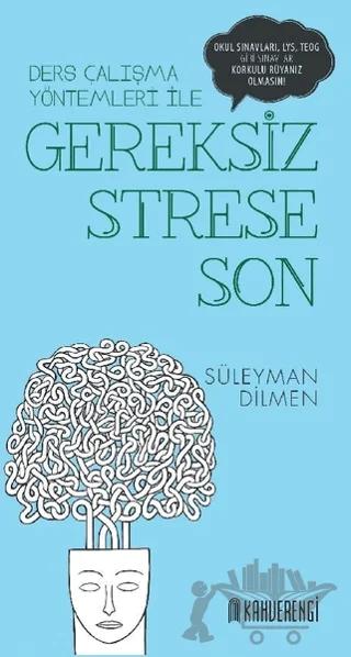 Gereksiz Strese Son