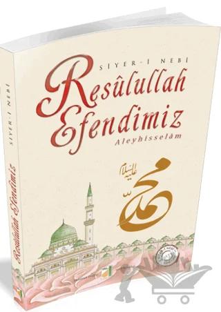 Resulullah Efendimiz Aleyhisselam