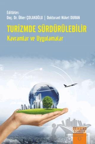 Turizmde Sürdürülebilir Kavramlar ve Uygulamalar