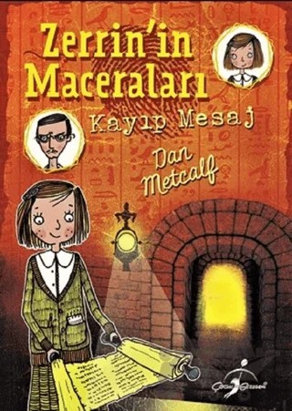Kayıp Mesaj - Zerrin'in Maceraları – Dan Metcalf – Çocuk Gezegeni kitap kapağı