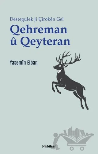 Qehreman û Qeyteran: Destegulek ji Çîrokên Gel – Yasemin Elban – Nubihar Yayınları kitap kapağı
