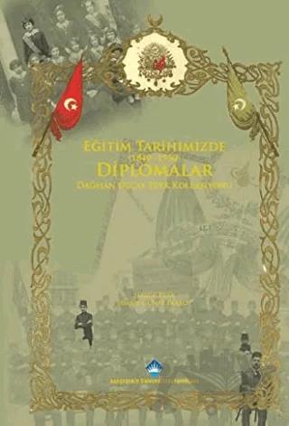 Eğitim Tarihimizde Diplomalar (1840-1950)