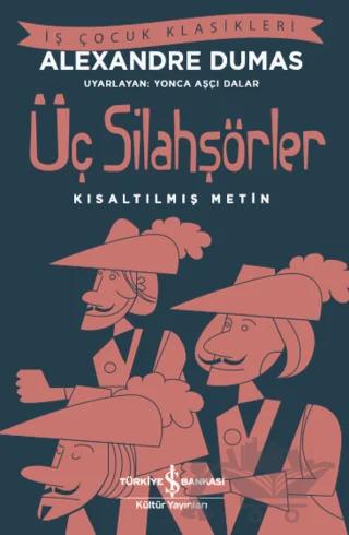 Üç Silahşörler (Kısaltılmış Metin)