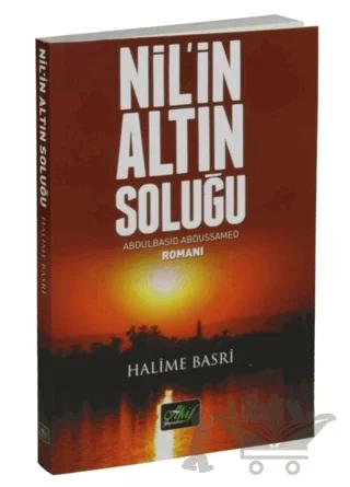 Nil’in Altın Soluğu Abdulbasid Abdussamed Romanı