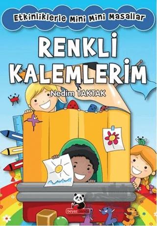 Renkli Kalemlerim : Etkinliklerle Mini Mini Masallar