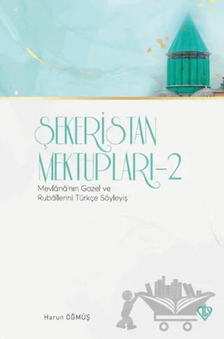Şekeristan Mektupları 2
