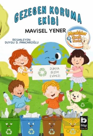 Gezegen Koruma Ekibi – Mavisel Yener – Bilgi Yayınevi kitap kapağı