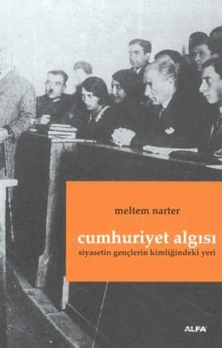 Cumhuriyet Algısı: Siyasetin Gençlerin Kimliğindeki Yeri