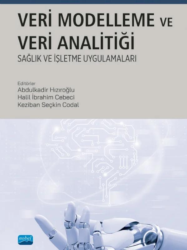 VERİ MODELLEME VE ANALİTİĞİ: Sağlık ve İşletme Uygulamaları