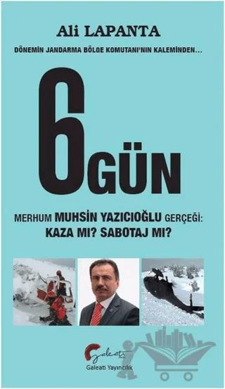 Dönemin Jandarma Bölge Komutanı'nın Kaleminden 6 Gün