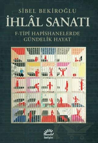 İhlal Sanatı – Sibel Bekiroğlu – İletişim Yayınevi kitap kapağı