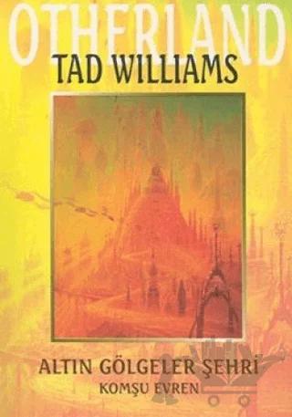 Altın Gölgeler Şehri - Otherland 1. Kitap Komşu Evren