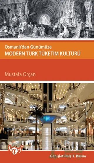 Osmanlı’dan Günümüze Modern Türk Tüketim Kültürü