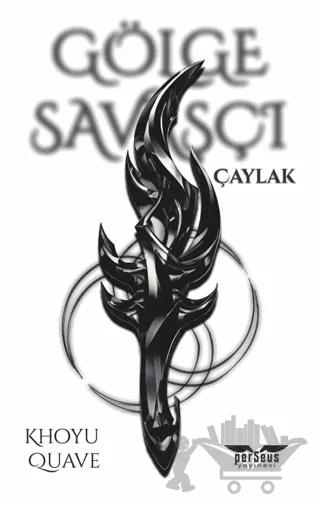 Gölge Savaşçı - Çaylak
