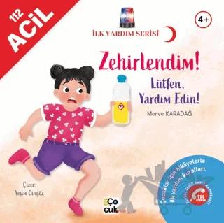 İlk Yardım Serisi - Zehirlendim! Lütfen Yardım Edin!