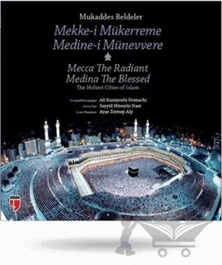Mukaddes Beldeler: Mekke-i Mükerreme / Medine-i Münevvere