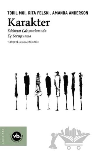 Karakter - Edebiyat Çalışmalarında Üç Soruşturma