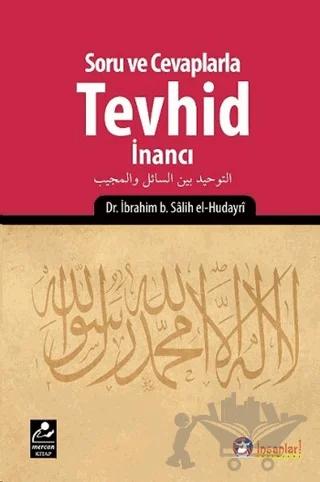 Soru ve Cevaplarla Tevhid İnancı