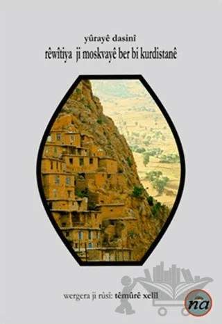 Rewıtiya Ji Moskvaye Ber Bi Kurdistane – Temüre Xelil – Na Yayınları kitap kapağı