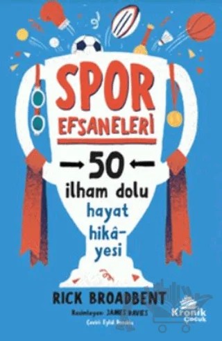 Spor Efsaneleri – Rick Broadbent – Kronik Çocuk kitap kapağı