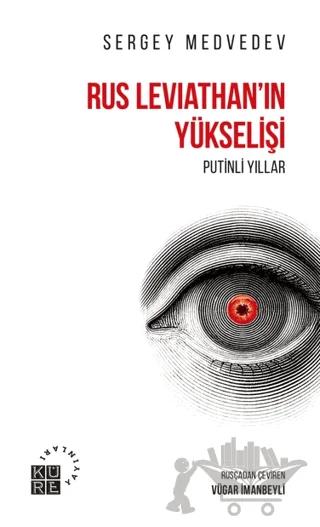 Rus Leviathan'ın Yükselişi - Putinli Yıllar
