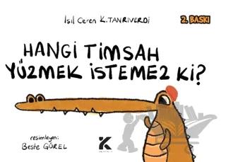 Hangi Timsah Yüzmek İstemez Ki?