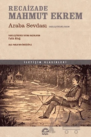 Araba Sevdası – Recaizade Mahmut Ekrem – İletişim Yayınevi kitap kapağı